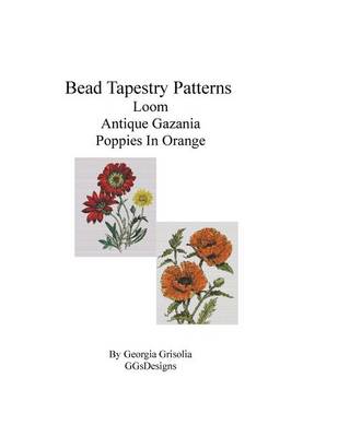 Book cover for Bead Tapestry Patterns Loom Antique Gazania Poppies In Orange