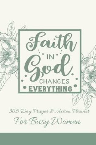 Cover of Faith In God Changes Everything