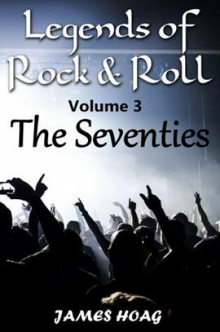 Cover of Legends of Rock & Roll Volume 3 - The Seventies