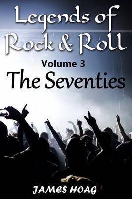 Book cover for Legends of Rock & Roll Volume 3 - The Seventies