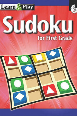 Cover of Learn & Play Sudoku for First Grade