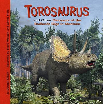 Book cover for Torosaurus and Other Dinosaurs of the Badlands Digs in Montana