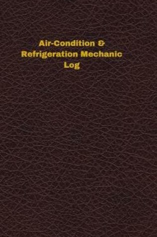 Cover of Air-Condition & Refrigeration Mechanic Log