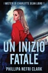 Book cover for Un Inizio Fatale