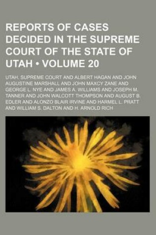 Cover of Reports of Cases Decided in the Supreme Court of the State of Utah (Volume 20)