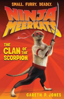 Book cover for Ninja Meerkats (#1): The Clan of the Scorpion