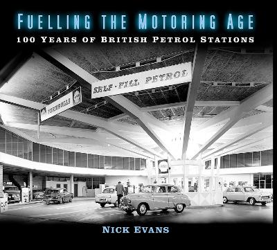 Book cover for Fuelling the Motoring Age