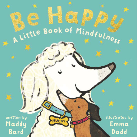 Cover of Be Happy: A Little Book of Mindfulness