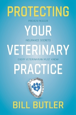 Book cover for Protecting Your Veterinary Practice