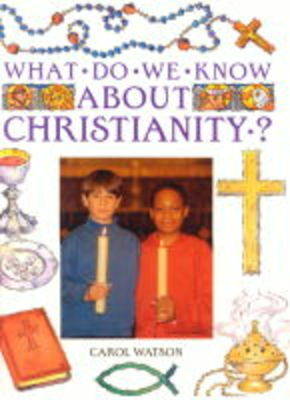 Book cover for What Do We Know About Christianity?