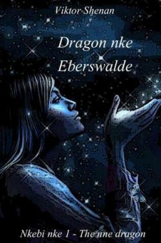 Cover of Dragon Nke Eberswalde Nkebi Nke 1 - The Nne Dragon