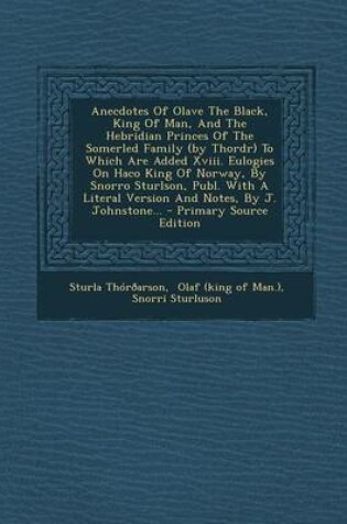 Cover of Anecdotes of Olave the Black, King of Man, and the Hebridian Princes of the Somerled Family (by Thordr) to Which Are Added XVIII. Eulogies on Haco Kin