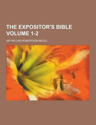 Book cover for The Expositor's Bible Volume 1-2