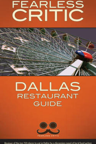 Cover of Fearless Critic Dallas Restaurant Guide