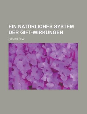 Book cover for Ein Naturliches System Der Gift-Wirkungen