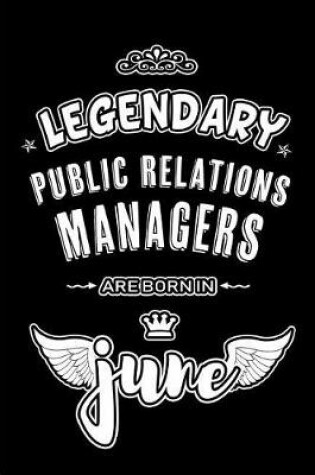 Cover of Legendary Public Relations Managers are born in June