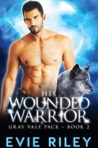 Cover of His Wounded Warrior