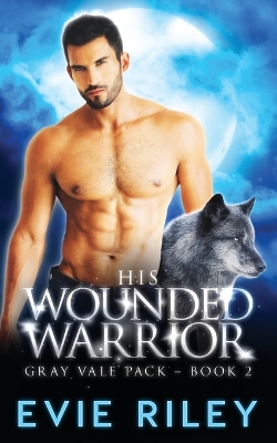 Cover of His Wounded Warrior