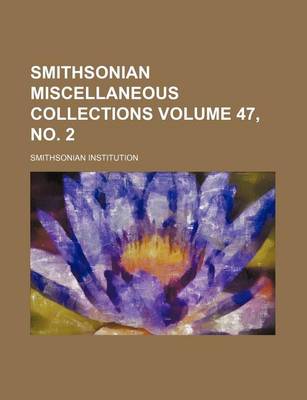 Book cover for Smithsonian Miscellaneous Collections Volume 47, No. 2