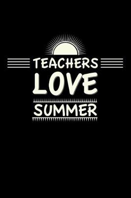 Book cover for Teachers Love Summer
