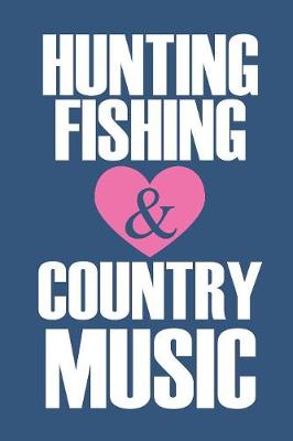 Book cover for Hunting, fishing and country music