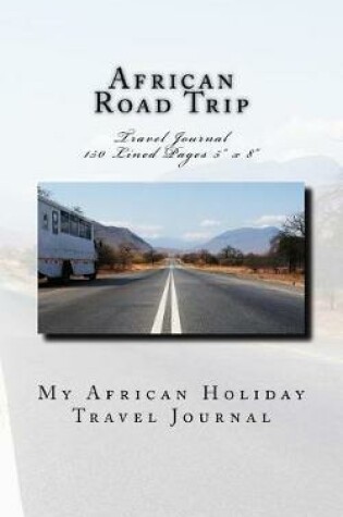 Cover of African Road Trip Travel Journal