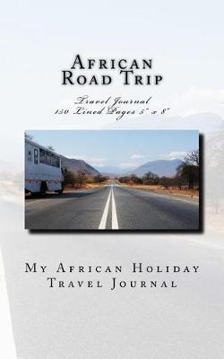 Book cover for African Road Trip Travel Journal