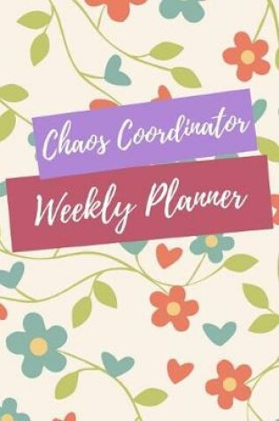 Cover of Chaos Coordinator Weekly Planner