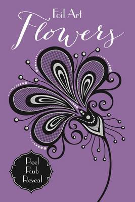 Cover of Foil Art: Flowers