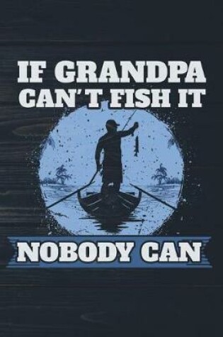 Cover of If Grandpa Can't Fish It Nobody Can