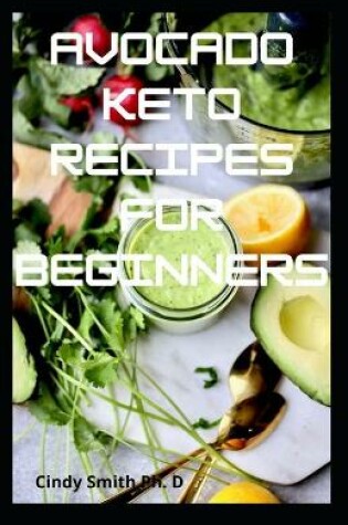 Cover of Avocado Keto Recipes For Beginners