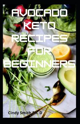 Book cover for Avocado Keto Recipes For Beginners