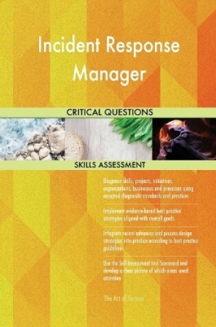 Cover of Incident Response Manager Critical Questions Skills Assessment