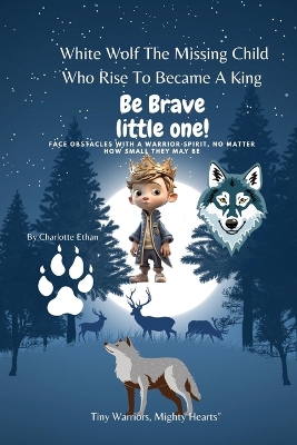 Cover of White Wolf The Missing Child Who Rise To Become A King