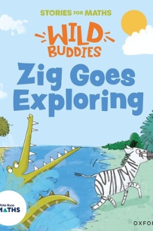 Cover of Stories for Maths: Zig Goes Exploring