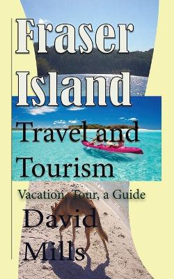 Book cover for Fraser Island Travel and Tourism