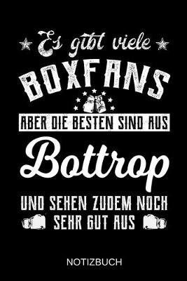 Book cover for Es gibt viele Boxfans aber die besten sind aus Bottrop und sehen zudem noch sehr gut aus