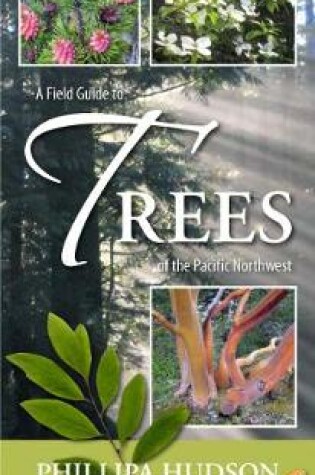 Cover of A Field Guide to Trees of the Pacific Northwest