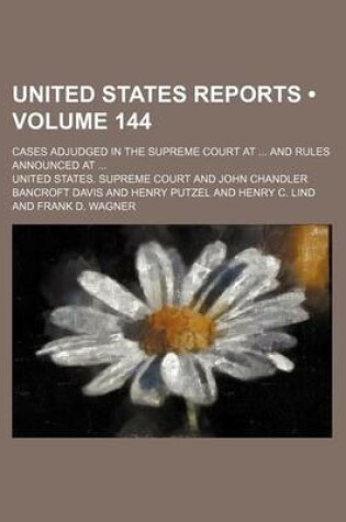 Cover of United States Reports (Volume 144); Cases Adjudged in the Supreme Court at and Rules Announced at