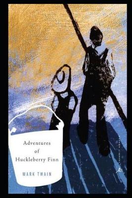 Book cover for Adventures Of Huckleberry Finn By Mark Twain (Satire, Novel, Humor, Picaresque Fiction, Drama) "Complete Unabridged & Annotated Volume"