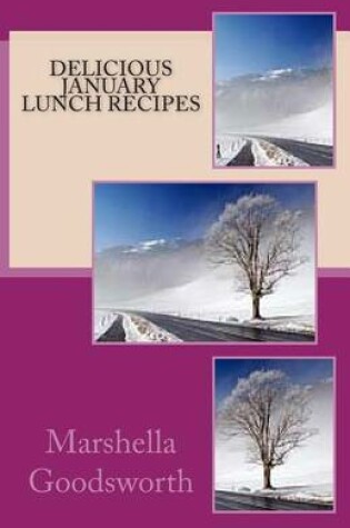 Cover of Delicious January Lunch Recipes