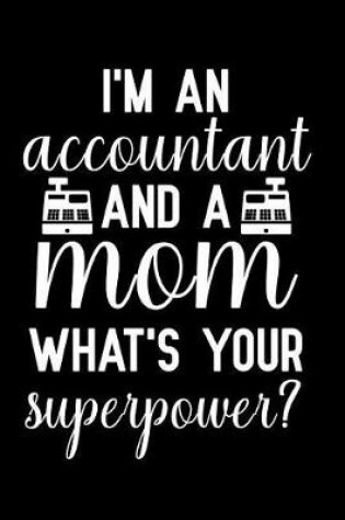 Cover of I'm an accountant and a mom what's your superpower