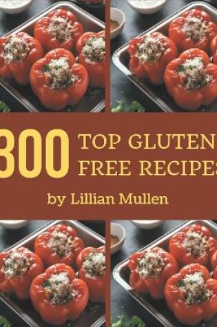 Cover of Top 300 Gluten-Free Recipes