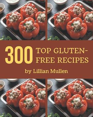 Book cover for Top 300 Gluten-Free Recipes