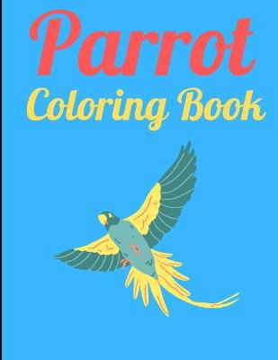 Book cover for Parrot Coloring Book
