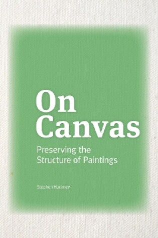 Cover of On Canvas - Preserving the Structure of Paintings