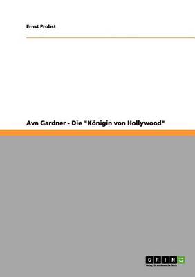 Book cover for Ava Gardner - Die Koenigin von Hollywood
