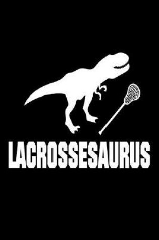 Cover of Lacrossesaurus