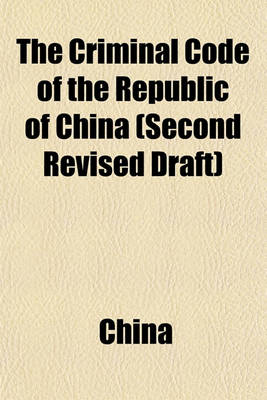 Book cover for The Criminal Code of the Republic of China (Second Revised Draft)