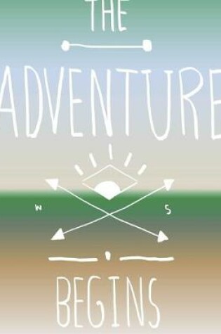 Cover of The Adventure Begins 2019-2020 Large 18 Month Academic Planner Calendar